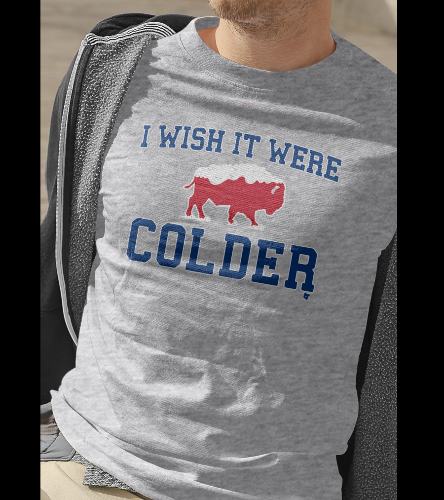 I Wish It Were Colder Buffalo Bills Snowy Bison T-Shirt