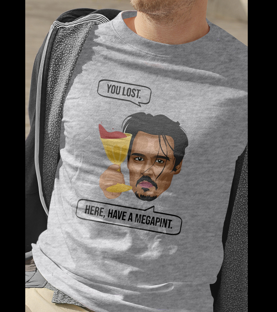 You Lost Here Have A Megapint Johnny Depp Meme T-Shirt