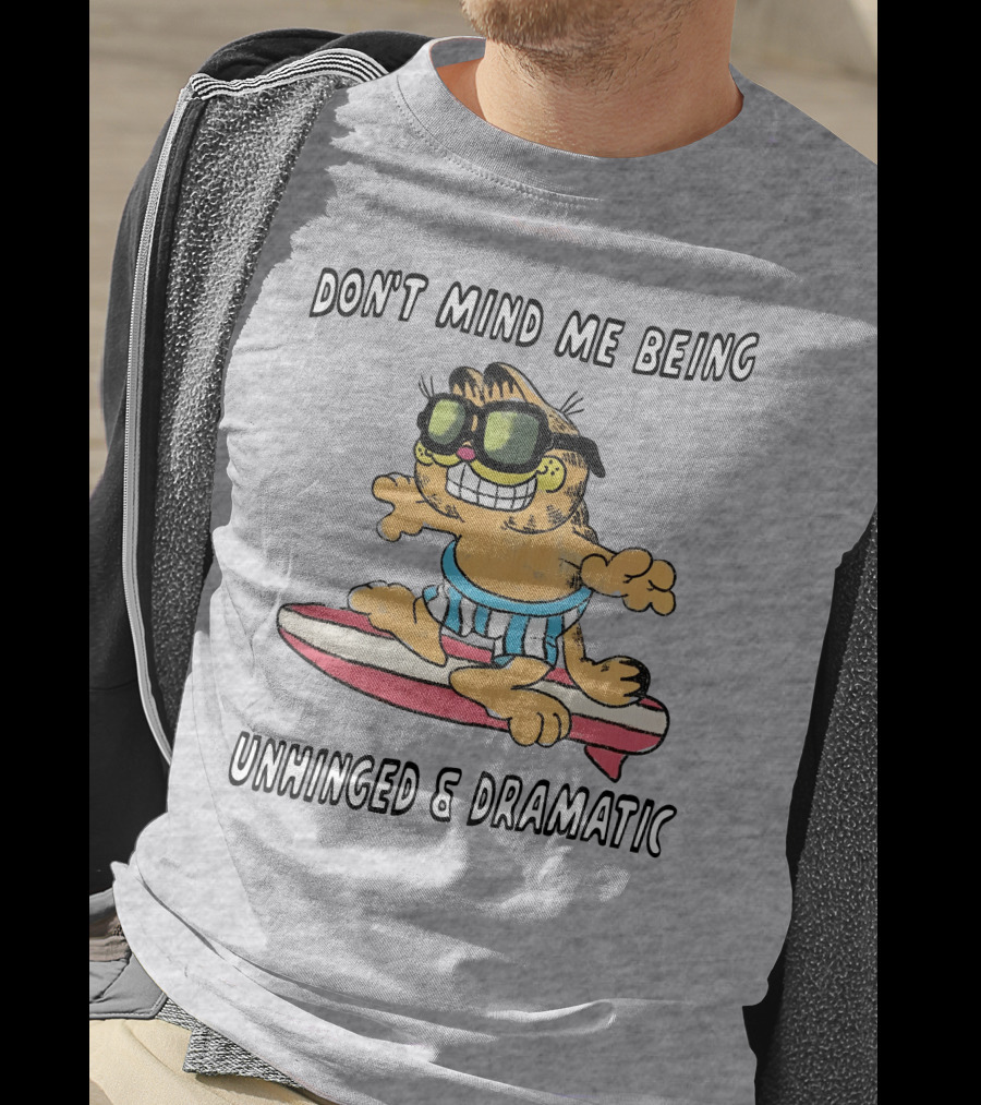 Don't Mind Me Being Unhinged And Dramatic Surfing Cat T-Shirt