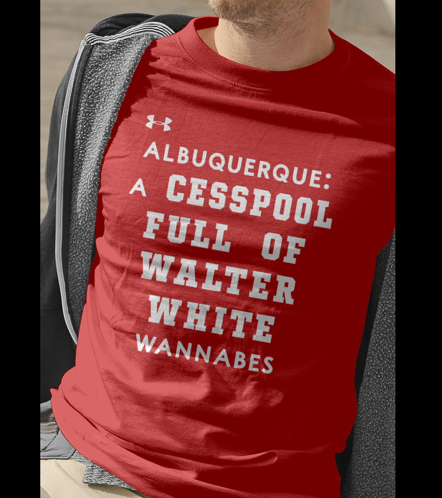 Albuquerque Walter White Cesspool Wannabes T-Shirt