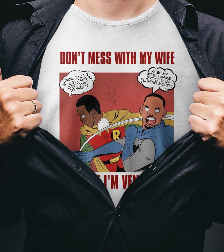 Don't Mess With My Wife Because I'm Vengeance T-Shirt