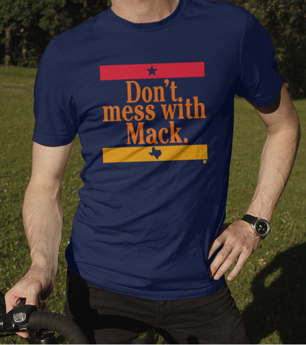 Breakingt Merch Don't Mess With Mack Texas Star T-Shirt