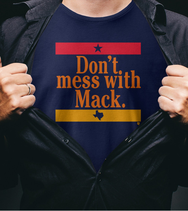 Breakingt Merch Don't Mess With Mack Texas Star T-Shirt