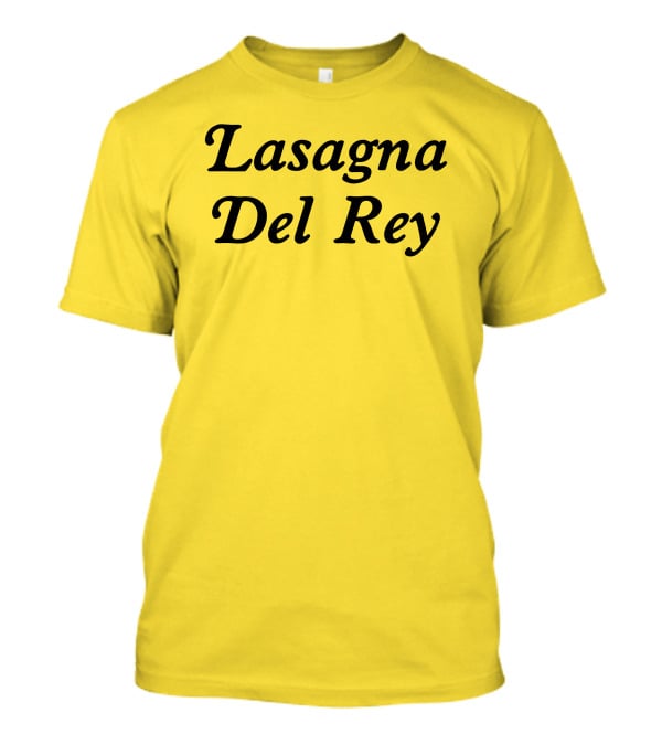 Lasagna Del Rey Whotfisjovana Bold Black Text T-Shirt