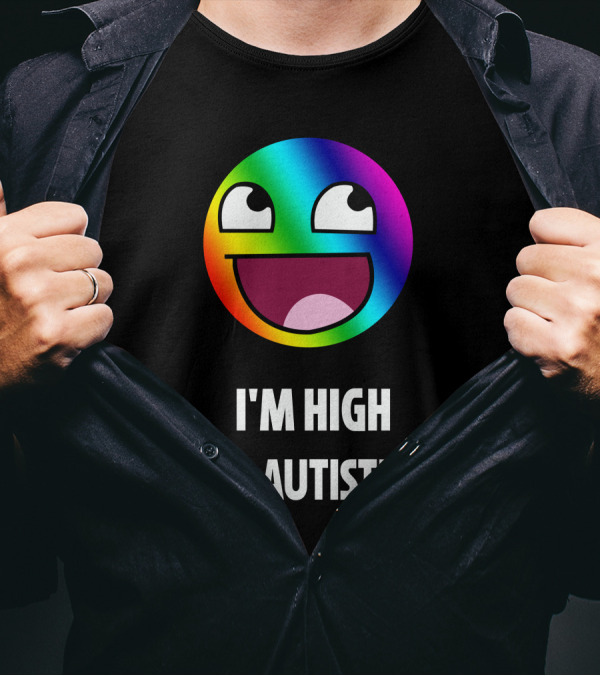 I'm High And Autistic Rainbow Smiley Face T-Shirt