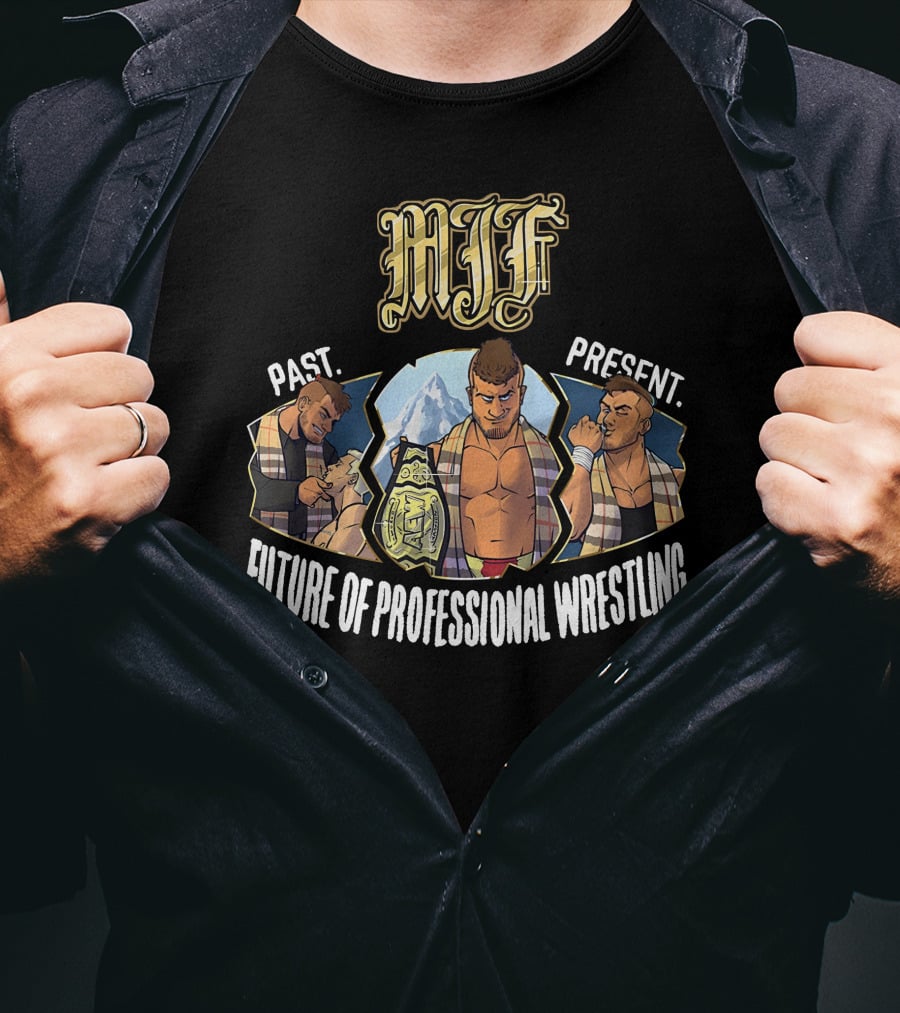 MJF Past Present Future Of Professional Wrestling AEW T-Shirt