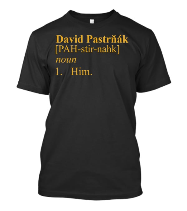 David Pastrnak PAH-stir-nahk Noun Him T-Shirt