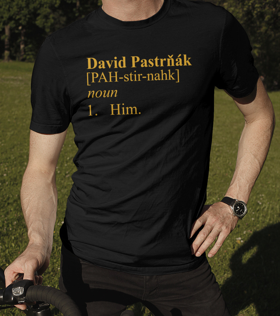 David Pastrnak PAH-stir-nahk Noun Him T-Shirt