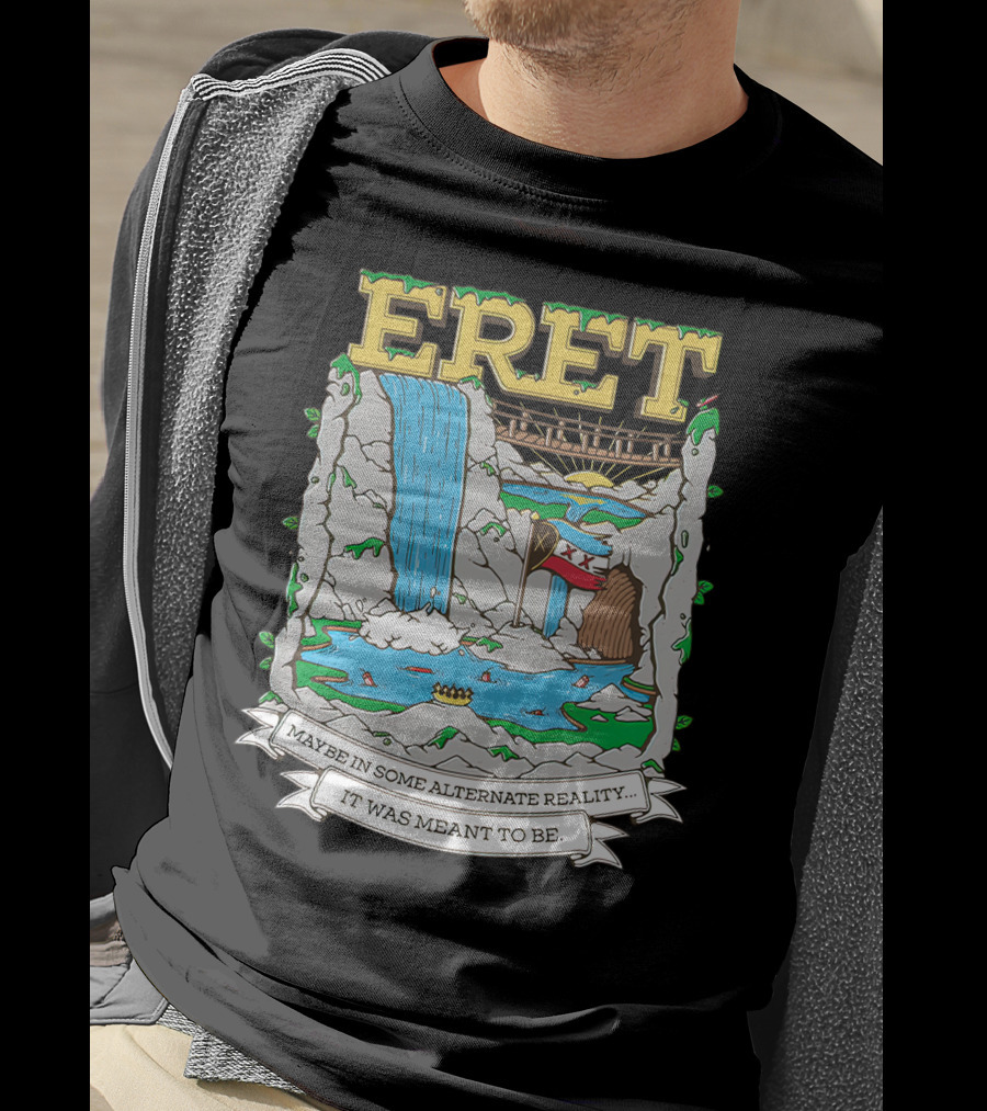 Eret Maybe In Some Alternate Reality It Was Meant To Be Scenic Waterfall And Bridge Fantasy Scene T-Shirt