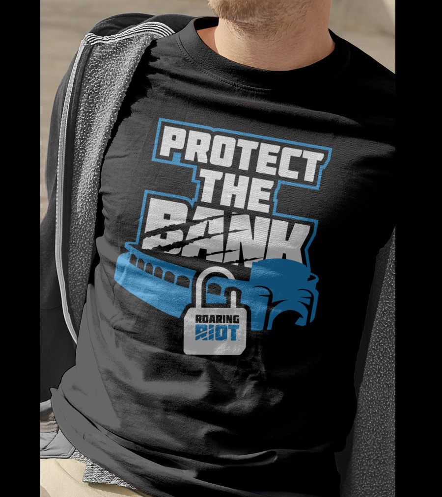 Protect The Bank Roaring Riot Stadium Lock T-Shirt