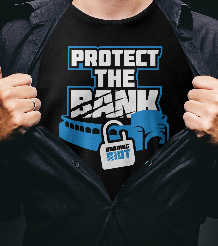 Protect The Bank Roaring Riot Stadium Lock T-Shirt