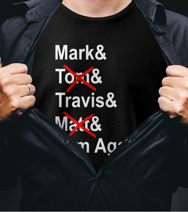 Mark And Tom And Travis And Matt And Tom Again T-Shirt