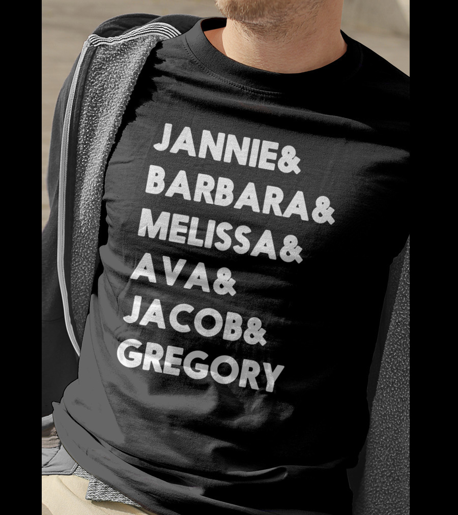 Jannie Barbara Melissa Ava Jacob Gregory T-Shirt