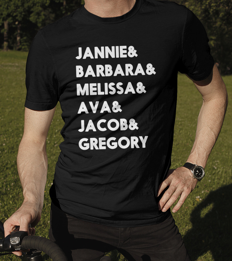 Jannie Barbara Melissa Ava Jacob Gregory T-Shirt