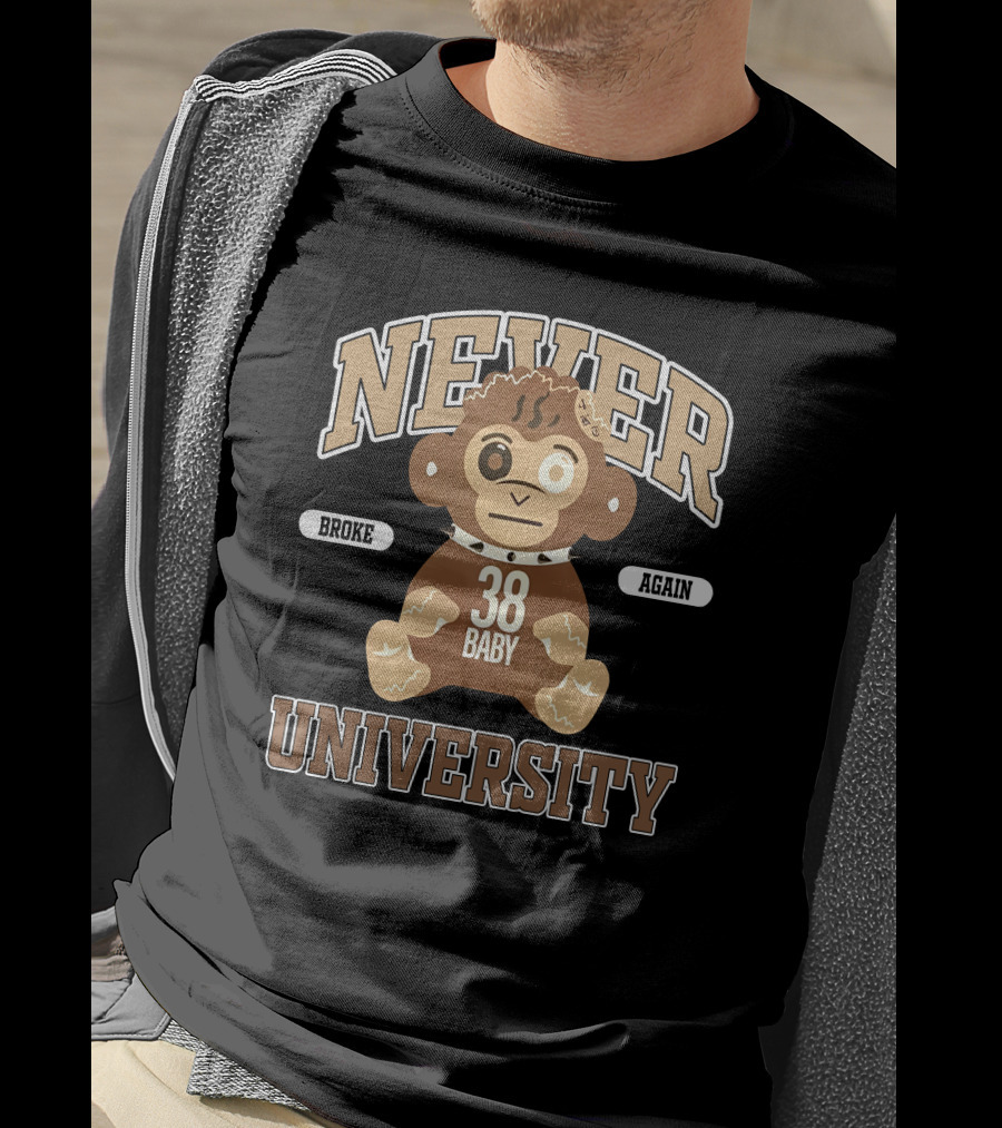 Never Broke Again 38 Baby University T-Shirt