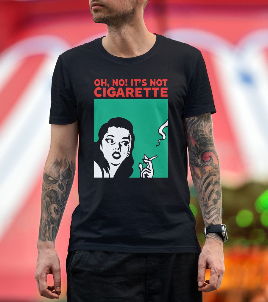 Oh No It’s Not Cigarette Comic Style Woman Holding Smoking Object T-Shirt