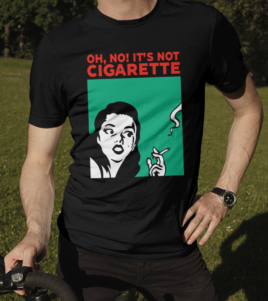 Oh No It’s Not Cigarette Comic Style Woman Holding Smoking Object T-Shirt