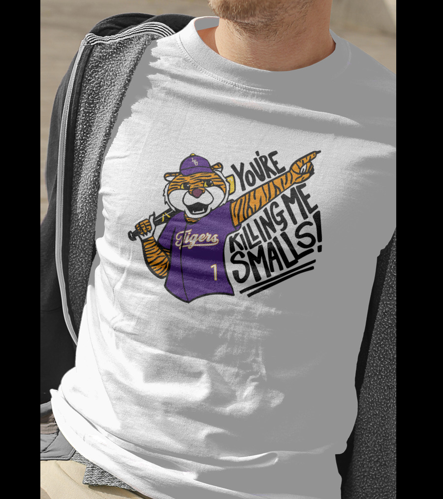 LSU Tigers Baseball You're Killing Me Smalls Tiger Mascot T-Shirt