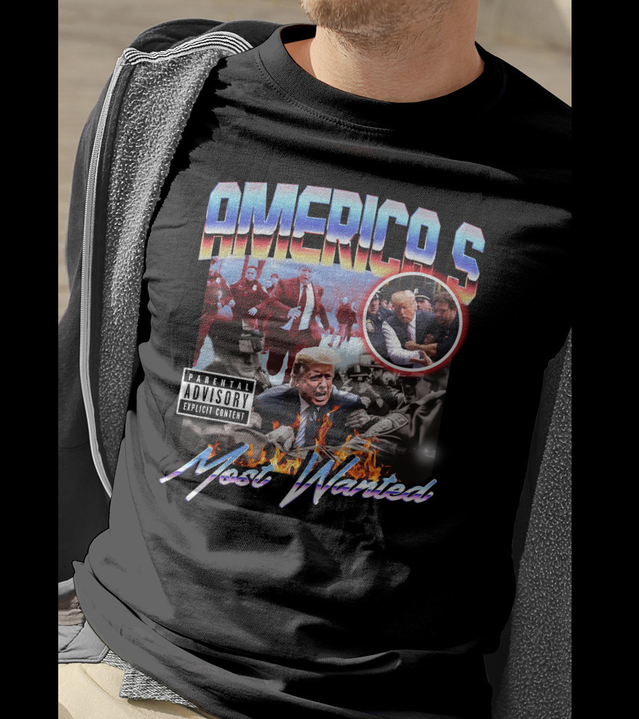 AMERICA'S Most Wanted Parental Advisory Explicit Content T-Shirt