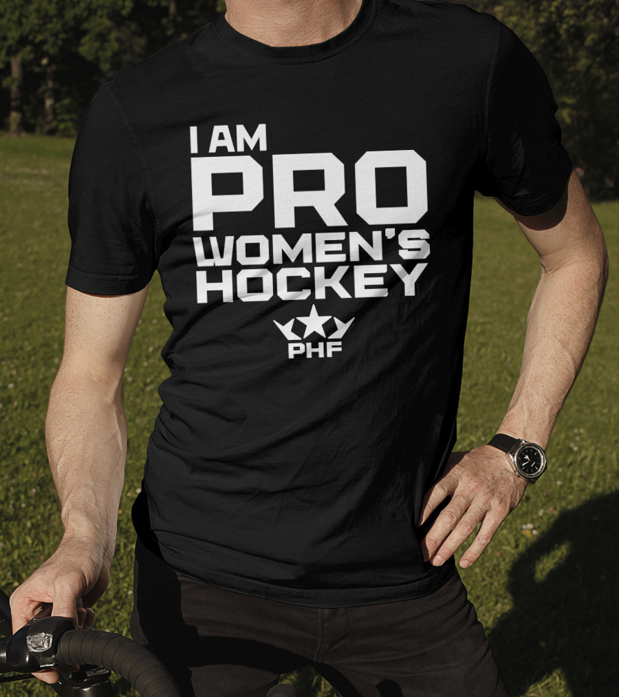 I Am Pro Women's Hockey PHF T-Shirt
