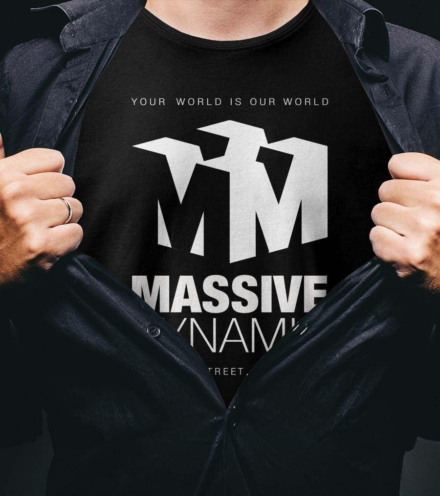 Your World Is Our World Massive Dynamic 655 18Th Street New York T-Shirt