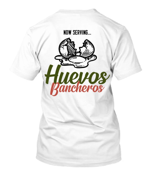 Gameday Brunch Now Serving Huevos Bancheros T-Shirt