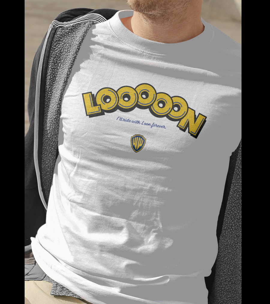 Looooon I'll Ride With Loon Forever Warner Bros T-Shirt