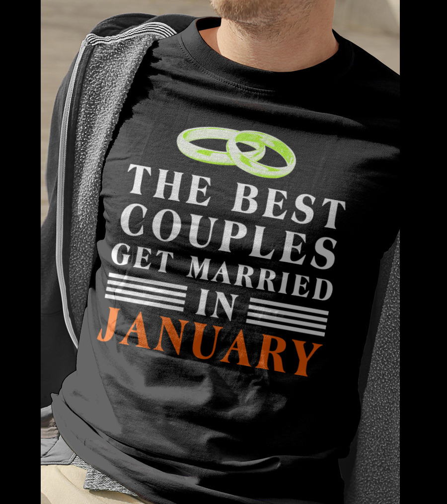 The Best Couples Get Married In January With Rings T-Shirt