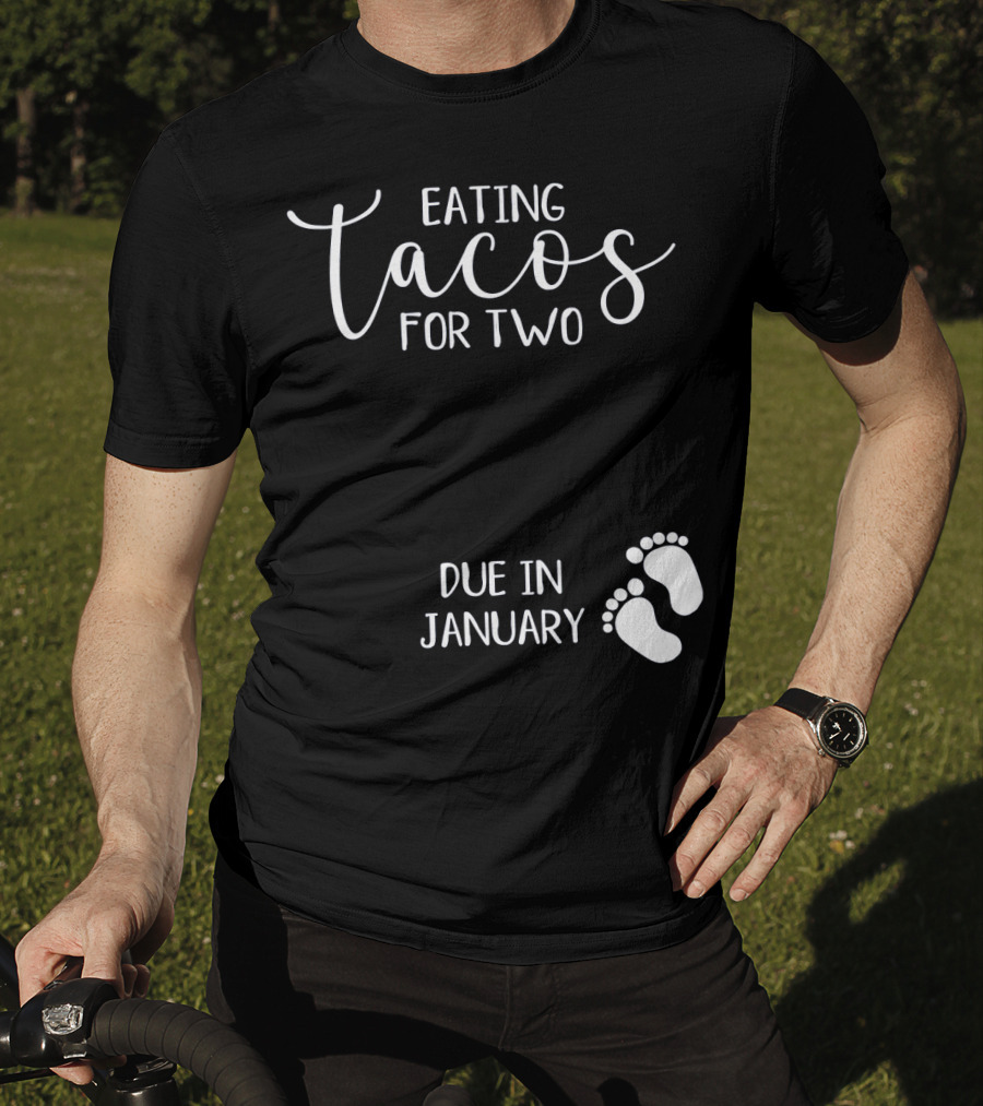 Eating Tacos For Two Due In January With Baby Footprints T-Shirt