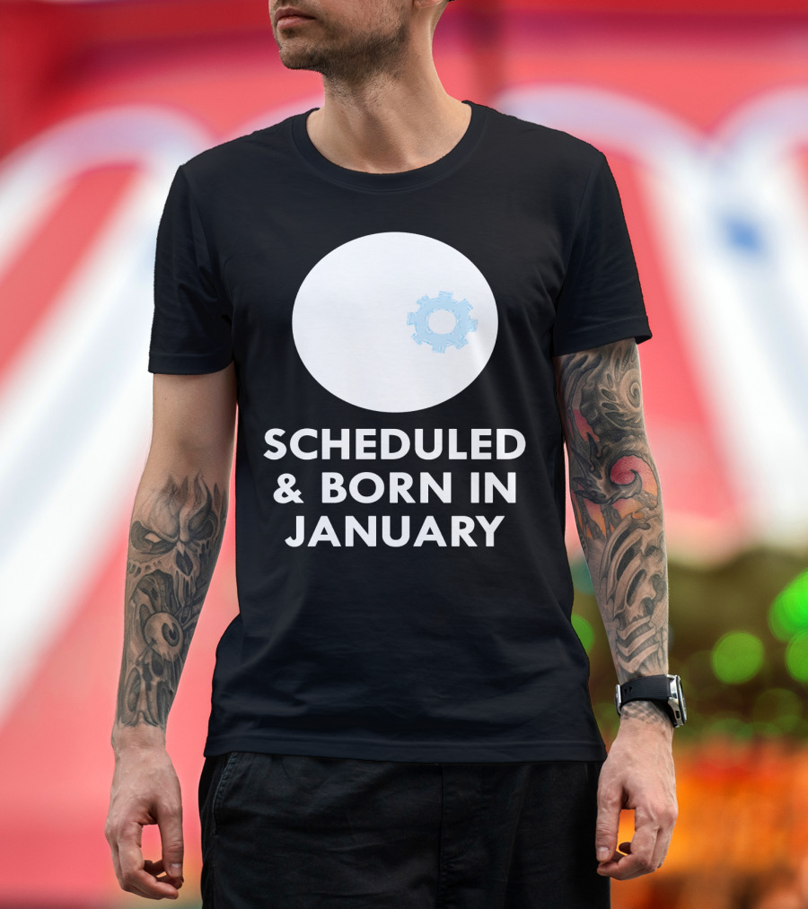 Scheduled and Born in January Engineer Kid Gear T-Shirt