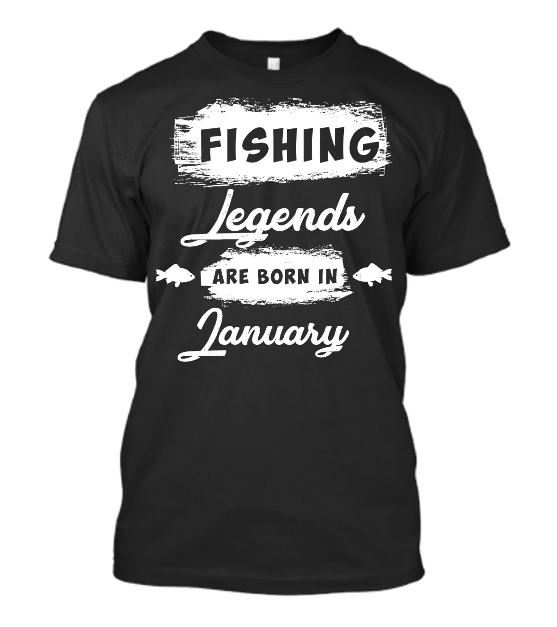 Fishing Legends Are Born In January T-Shirt