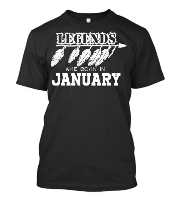 Legends Are Born In January Funny Birthday Feathers T-Shirt