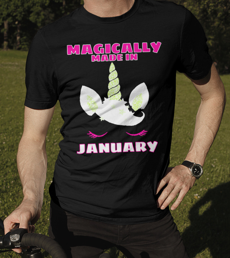 Magically Made In January Funny Unicorn Birthday T-Shirt