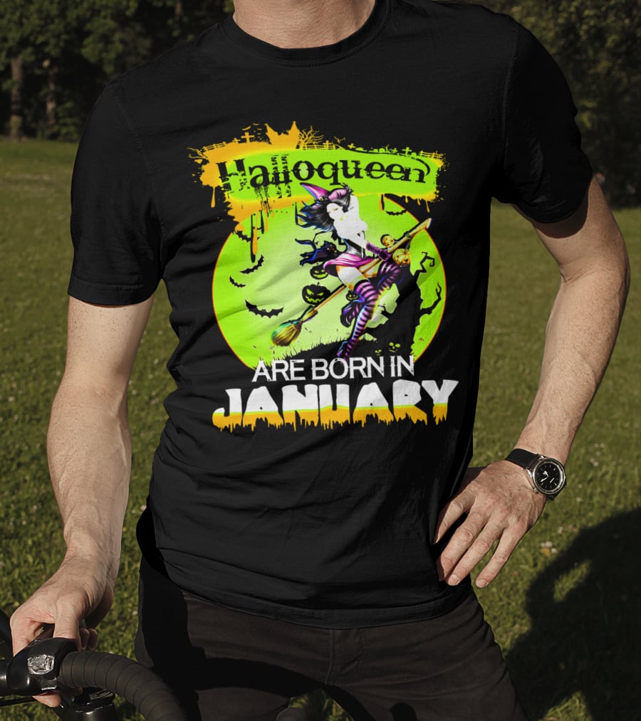 Halloqueen Witch Are Born In January Halloween Birthday T-Shirt