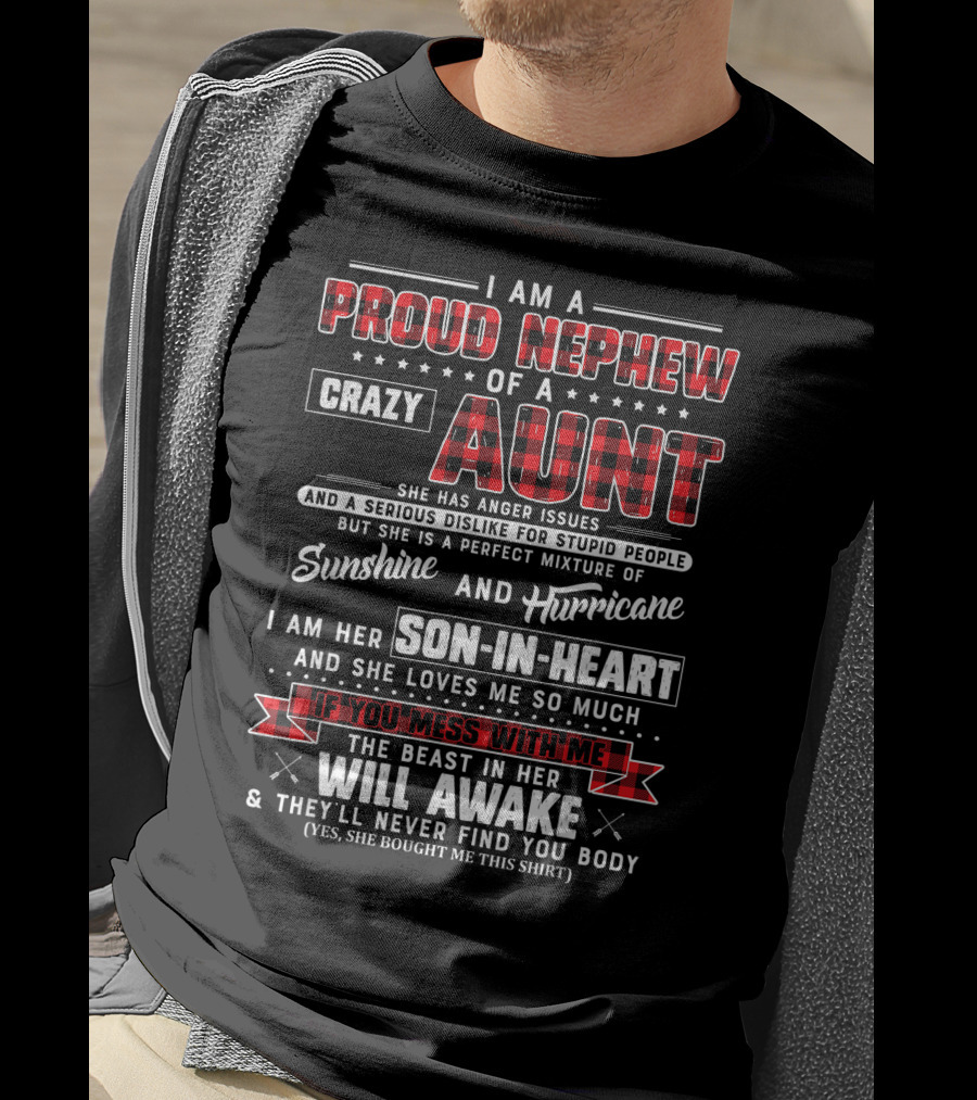 I Am A Proud Nephew Of A Crazy Aunt She Is Sunshine And Hurricane Son-In-Heart Will Awake T-Shirt