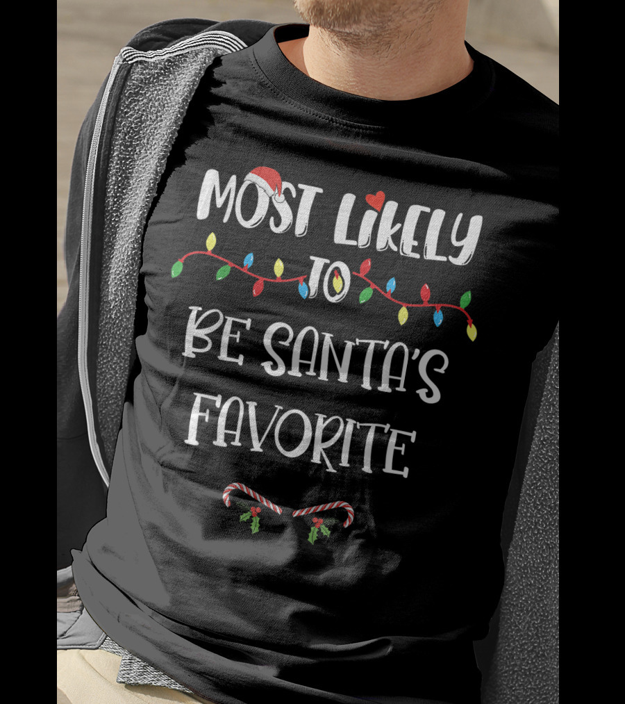 Most Likely To Be Santa's Favorite Christmas Lights Candy Canes Holiday Family T-Shirt