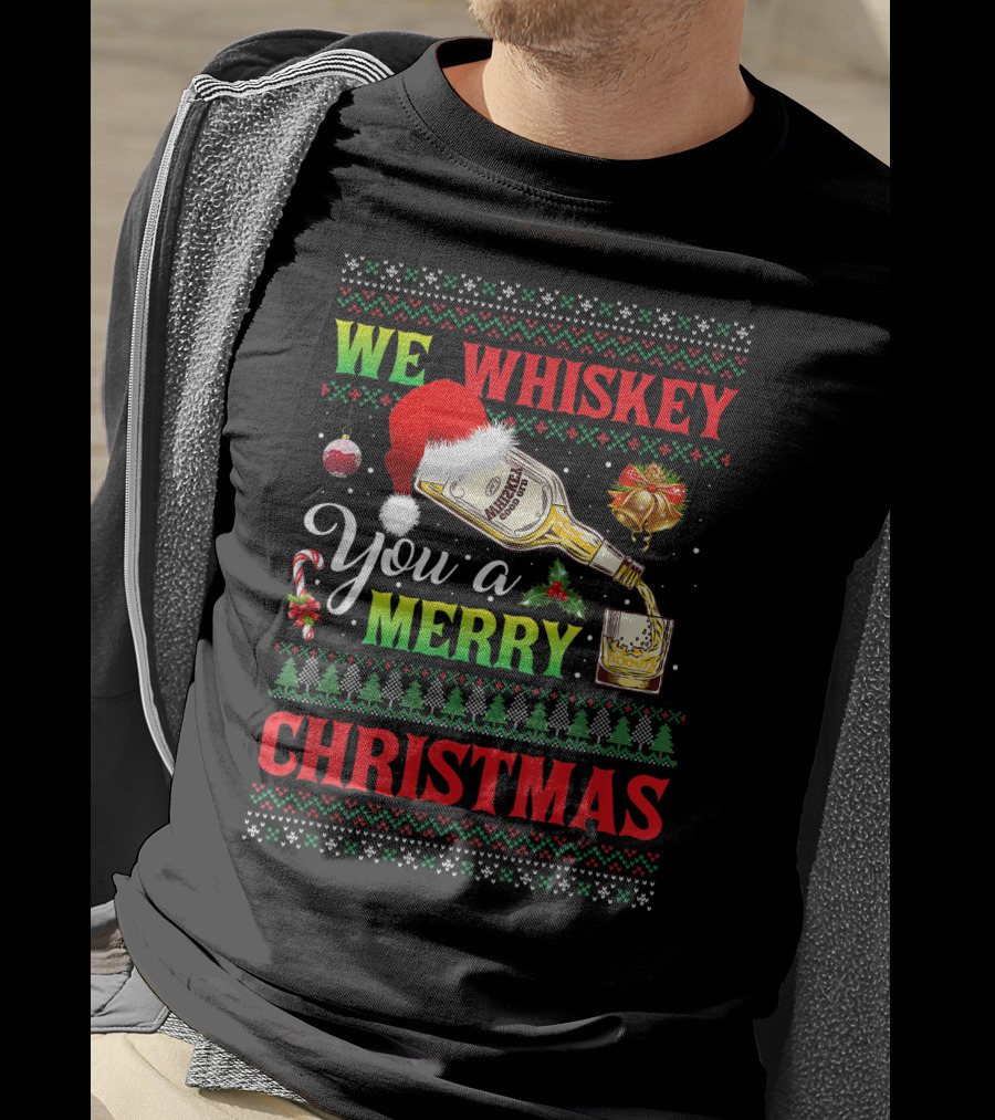 We Whiskey You A Merry Christmas Ugly Xmas Drinking Santa Hat Bottle Bells Candy Cane Sweater Trees T-Shirt