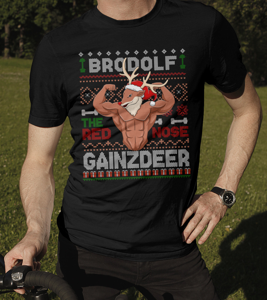 Brodolf The Red Nose Gainzdeer Ugly Christmas Sweater Gym Holiday Fitness T-Shirt