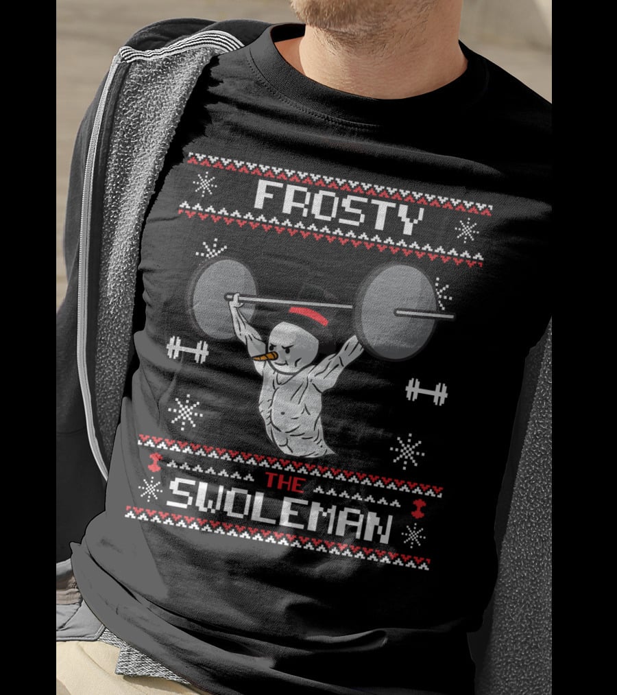 Frosty The Swoleman Snowman Bodybuilder Weightlifting Gym Humor T-Shirt
