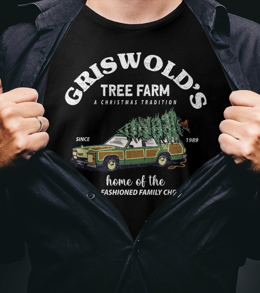 Griswold's Tree Farm A Christmas Tradition Home Of The Fun Old Fashioned Family Christmas Since 1989 T-Shirt
