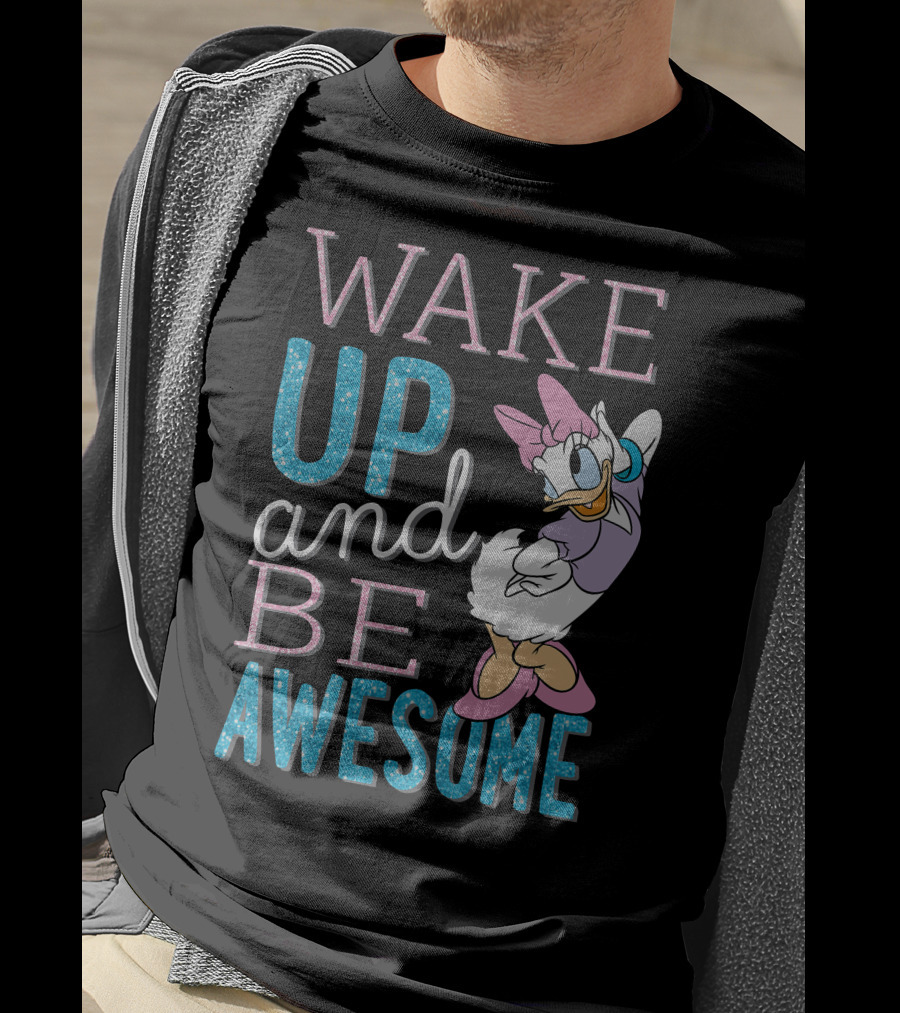 Disney Daisy Duck Wake Up And Be Awesome T-Shirt