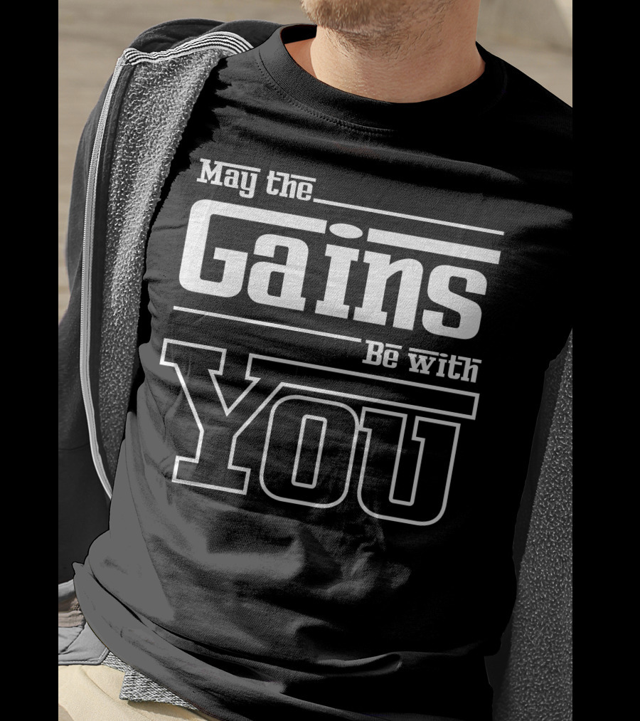 May The Gains Be With You Mens Gym Workout Fitness Motivation T-Shirt