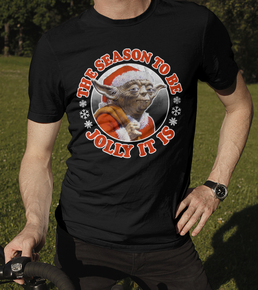 Star Wars Christmas Jolly Yoda The Season To Be Jolly It Is T-Shirt