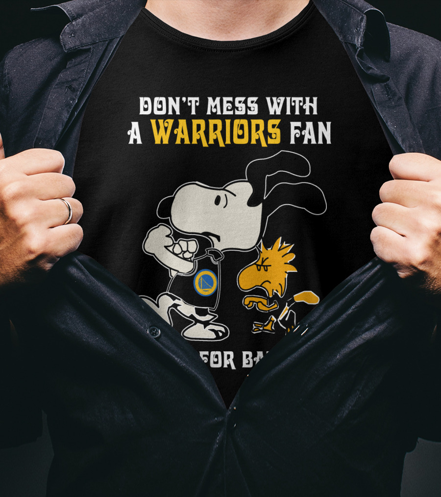 Don't Mess With A Warriors Fan Ready For Battle Snoopy Woodstock T-Shirt