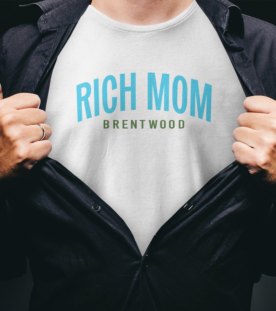 Rich Mom Brentwood Rich Mom Gear Merch T-Shirt
