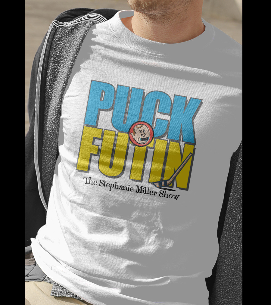 Puck Futin The Stephanie Miller Show Steph Miller Show T-Shirt