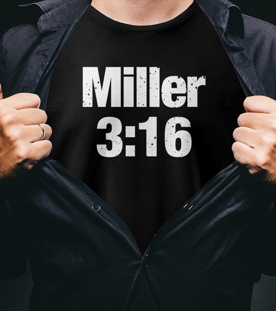 Miller 3:16 Wrestling Reference T-Shirt