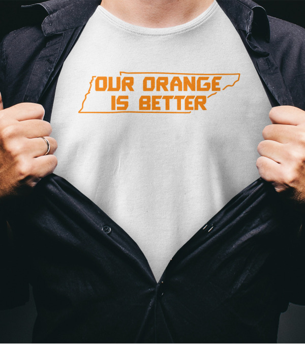 Our Orange Is Better Tennessee State Outline T-Shirt