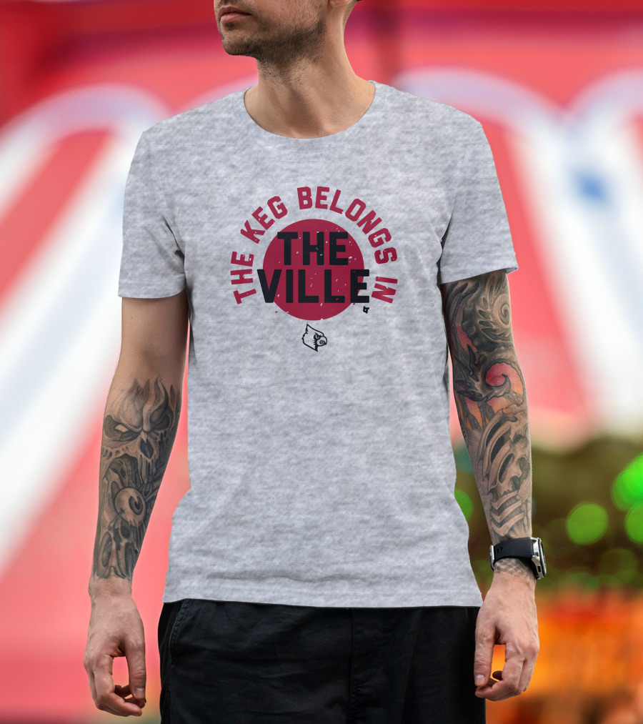 The Keg Belongs In The Ville Cardinal T-Shirt