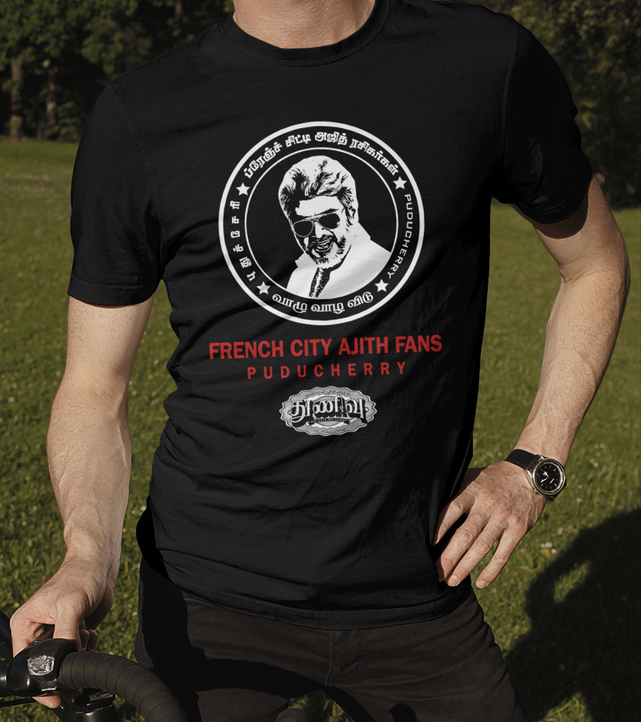 Ajith Kumar French City Ajith Fans Puducherry Loyal Tamil Devotees T-Shirt